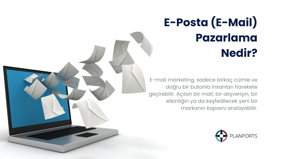 E-Posta (E-Mail) Pazarlama Nedir? E-Mail Marketing Nasıl Yapılır?
