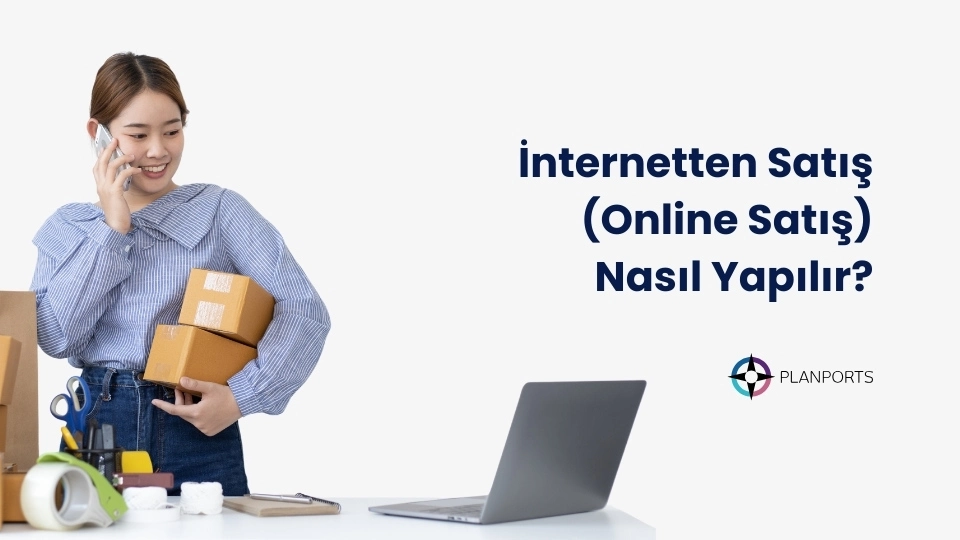İnternetten Satış Nasıl Yapılır?